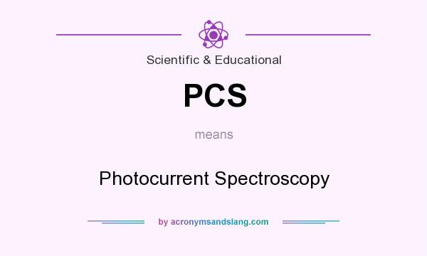What does PCS mean? It stands for Photocurrent Spectroscopy