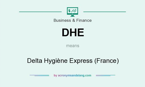 What does DHE mean? It stands for Delta Hygiène Express (France)