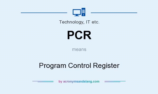 What does PCR mean? It stands for Program Control Register