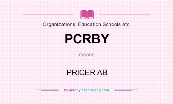What does PCRBY mean? It stands for PRICER AB