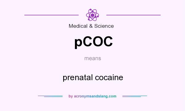 What does pCOC mean? It stands for prenatal cocaine