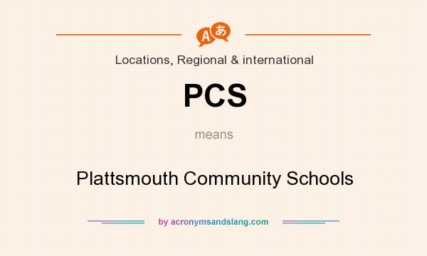 What does PCS mean? It stands for Plattsmouth Community Schools