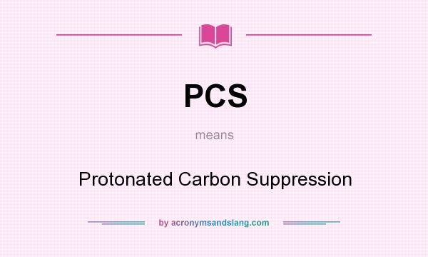 What does PCS mean? It stands for Protonated Carbon Suppression