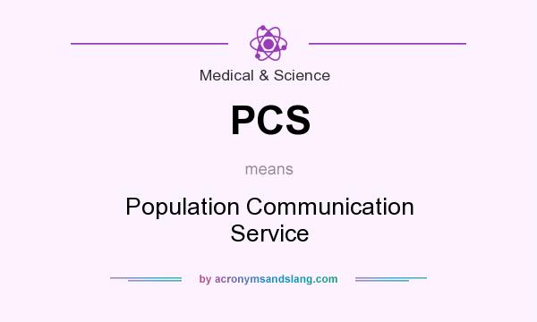 What does PCS mean? It stands for Population Communication Service