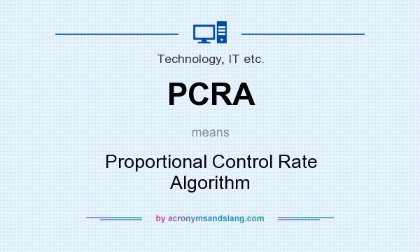 What does PCRA mean? It stands for Proportional Control Rate Algorithm