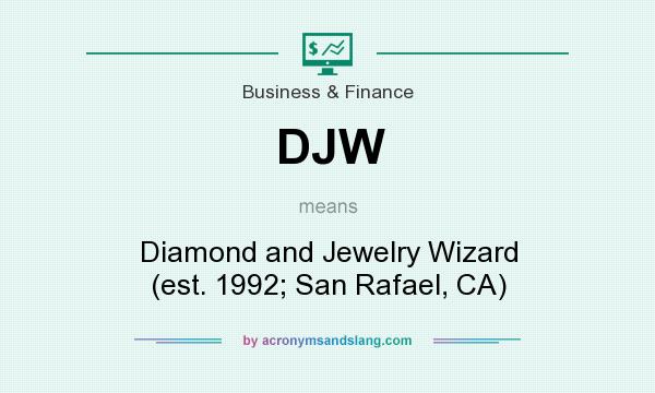 What does DJW mean? It stands for Diamond and Jewelry Wizard (est. 1992; San Rafael, CA)