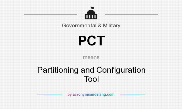 What does PCT mean? It stands for Partitioning and Configuration Tool