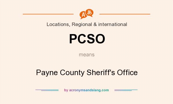What does PCSO mean? It stands for Payne County Sheriff`s Office