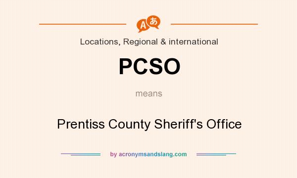 What does PCSO mean? It stands for Prentiss County Sheriff`s Office