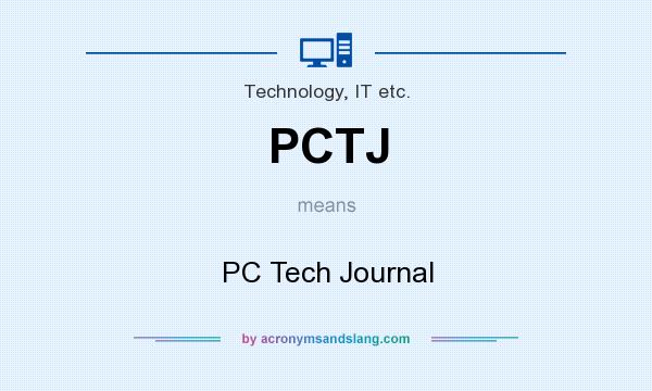 What does PCTJ mean? It stands for PC Tech Journal