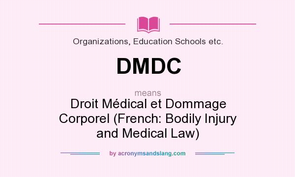 What does DMDC mean? It stands for Droit Médical et Dommage Corporel (French: Bodily Injury and Medical Law)