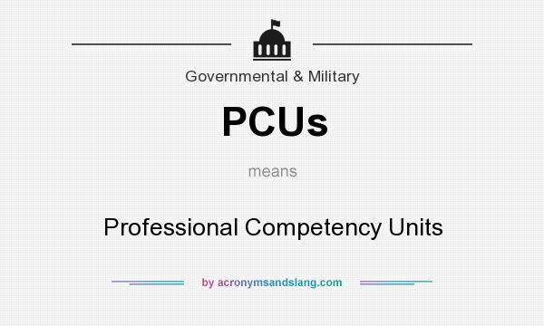 What does PCUs mean? It stands for Professional Competency Units