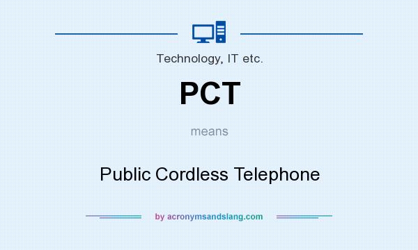 What does PCT mean? It stands for Public Cordless Telephone