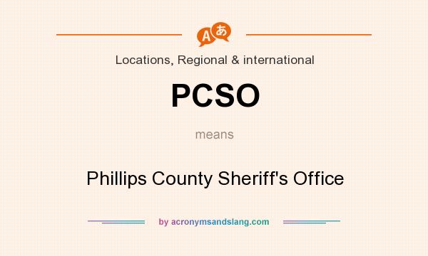 What does PCSO mean? It stands for Phillips County Sheriff`s Office