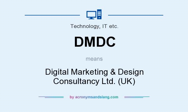 What does DMDC mean? It stands for Digital Marketing & Design Consultancy Ltd. (UK)