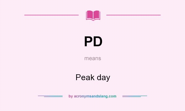 What does PD mean? It stands for Peak day