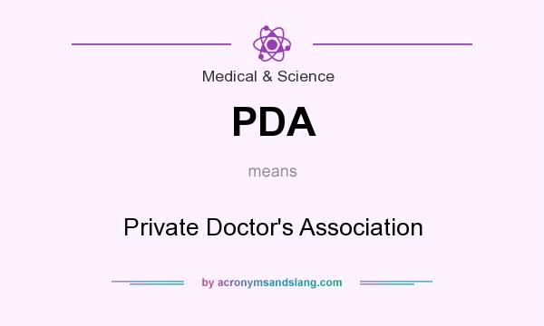 What does PDA mean? It stands for Private Doctor`s Association