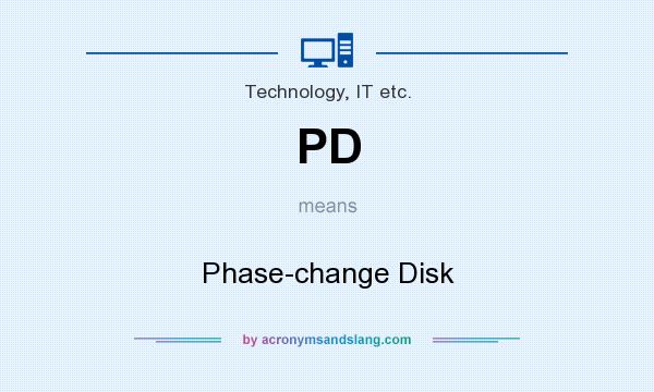 What does PD mean? It stands for Phase-change Disk