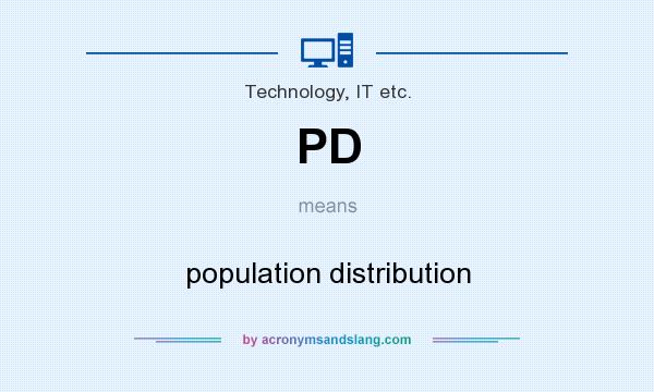 What does PD mean? It stands for population distribution
