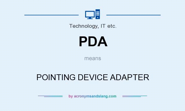 What does PDA mean? It stands for POINTING DEVICE ADAPTER