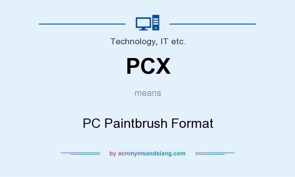 What does PCX mean? It stands for PC Paintbrush Format
