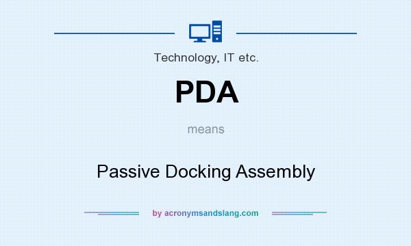 What does PDA mean? It stands for Passive Docking Assembly