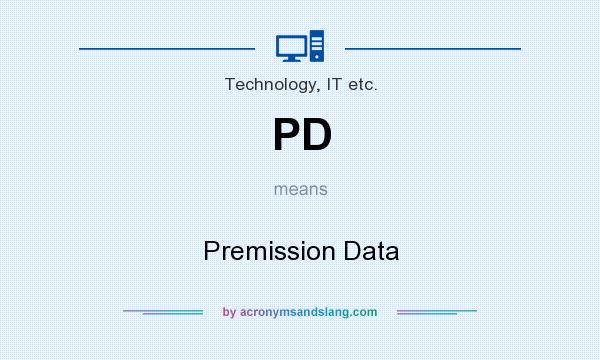 What does PD mean? It stands for Premission Data