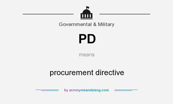 What does PD mean? It stands for procurement directive
