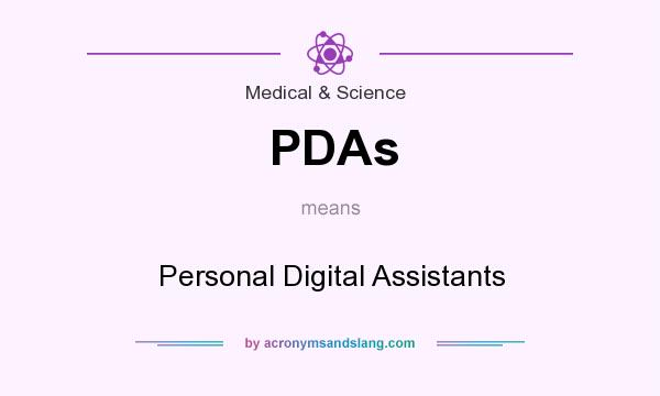 What does PDAs mean? It stands for Personal Digital Assistants