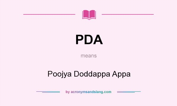 What does PDA mean? It stands for Poojya Doddappa Appa