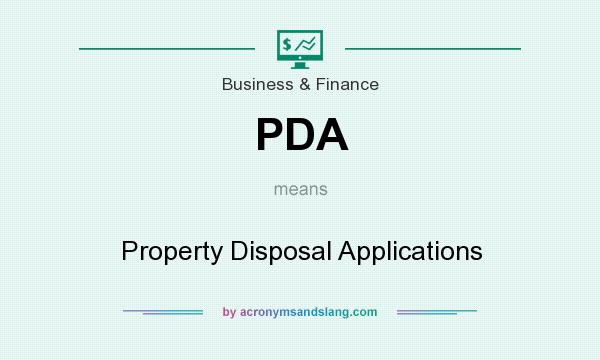 What does PDA mean? It stands for Property Disposal Applications
