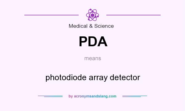 What does PDA mean? It stands for photodiode array detector