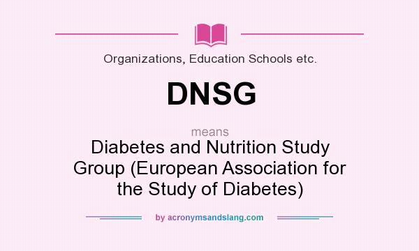 What does DNSG mean? It stands for Diabetes and Nutrition Study Group (European Association for the Study of Diabetes)
