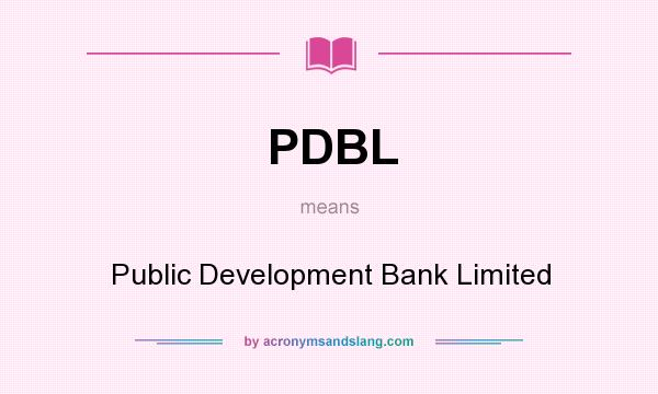 What does PDBL mean? It stands for Public Development Bank Limited