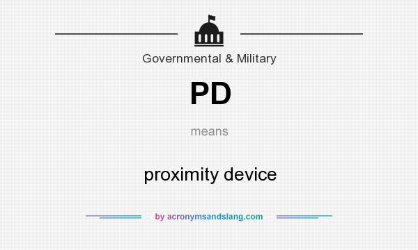 What does PD mean? It stands for proximity device