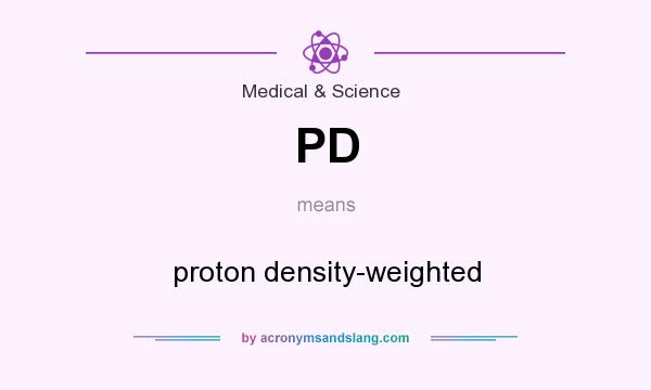 What does PD mean? It stands for proton density-weighted