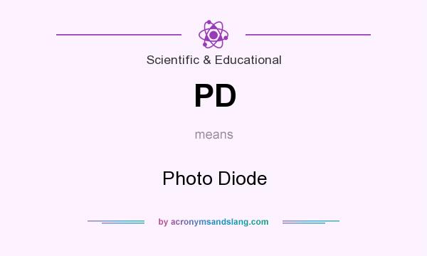 What does PD mean? It stands for Photo Diode