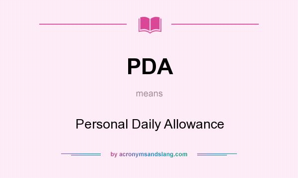 What does PDA mean? It stands for Personal Daily Allowance