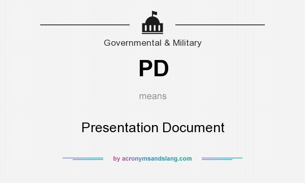 What does PD mean? It stands for Presentation Document