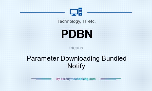 What does PDBN mean? It stands for Parameter Downloading Bundled Notify