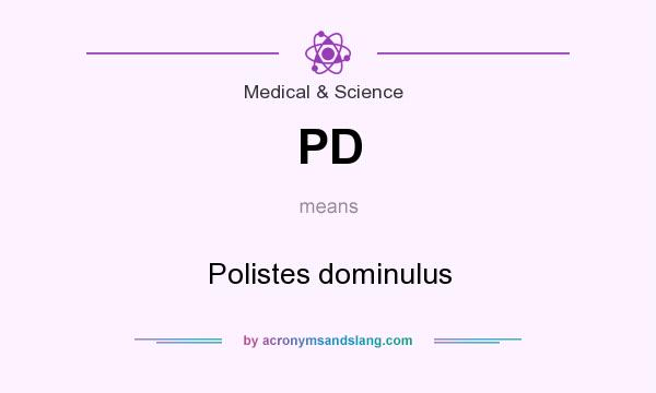 What does PD mean? It stands for Polistes dominulus