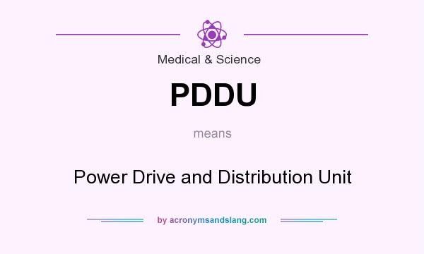 What does PDDU mean? It stands for Power Drive and Distribution Unit