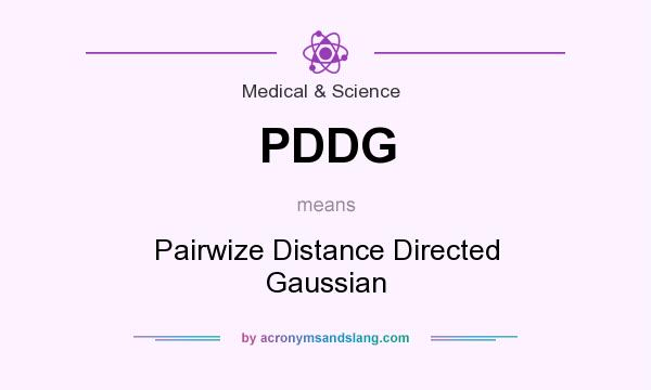 What does PDDG mean? It stands for Pairwize Distance Directed Gaussian