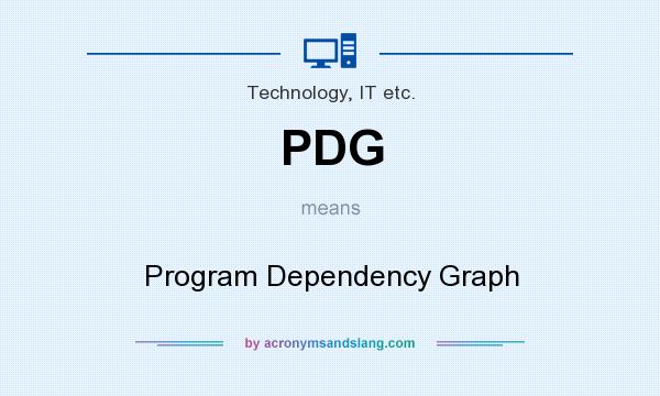 What does PDG mean? It stands for Program Dependency Graph