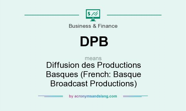 What does DPB mean? It stands for Diffusion des Productions Basques (French: Basque Broadcast Productions)