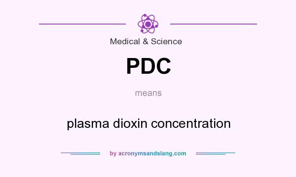 What does PDC mean? It stands for plasma dioxin concentration