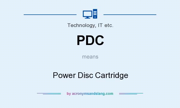 What does PDC mean? It stands for Power Disc Cartridge