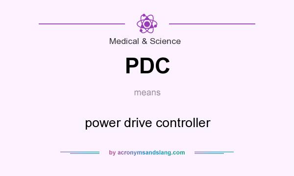 What does PDC mean? It stands for power drive controller