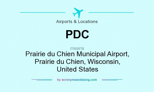 What does PDC mean? It stands for Prairie du Chien Municipal Airport, Prairie du Chien, Wisconsin, United States