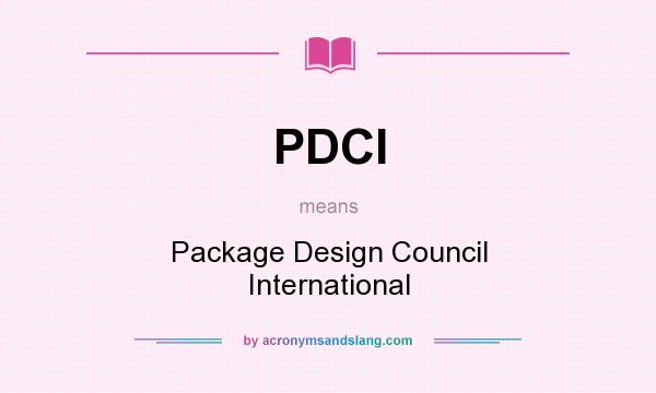 What does PDCI mean? It stands for Package Design Council International